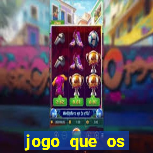 jogo que os famosos jogam para ganhar dinheiro